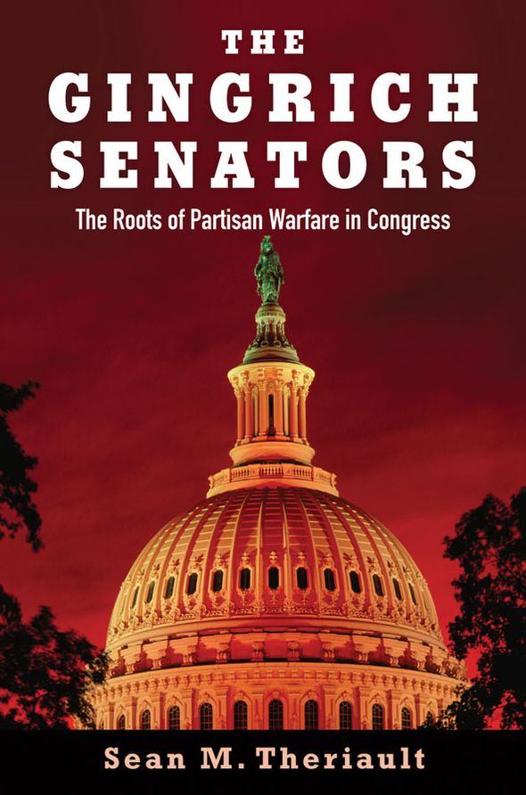 The Gingrich Senators: The Roots of Partisan Warfare in Congress