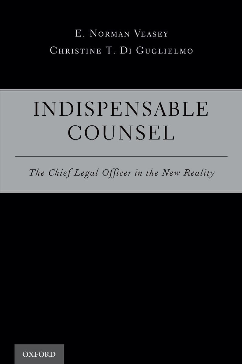 Indispensable Counsel: The Chief Legal Officer in the New Reality