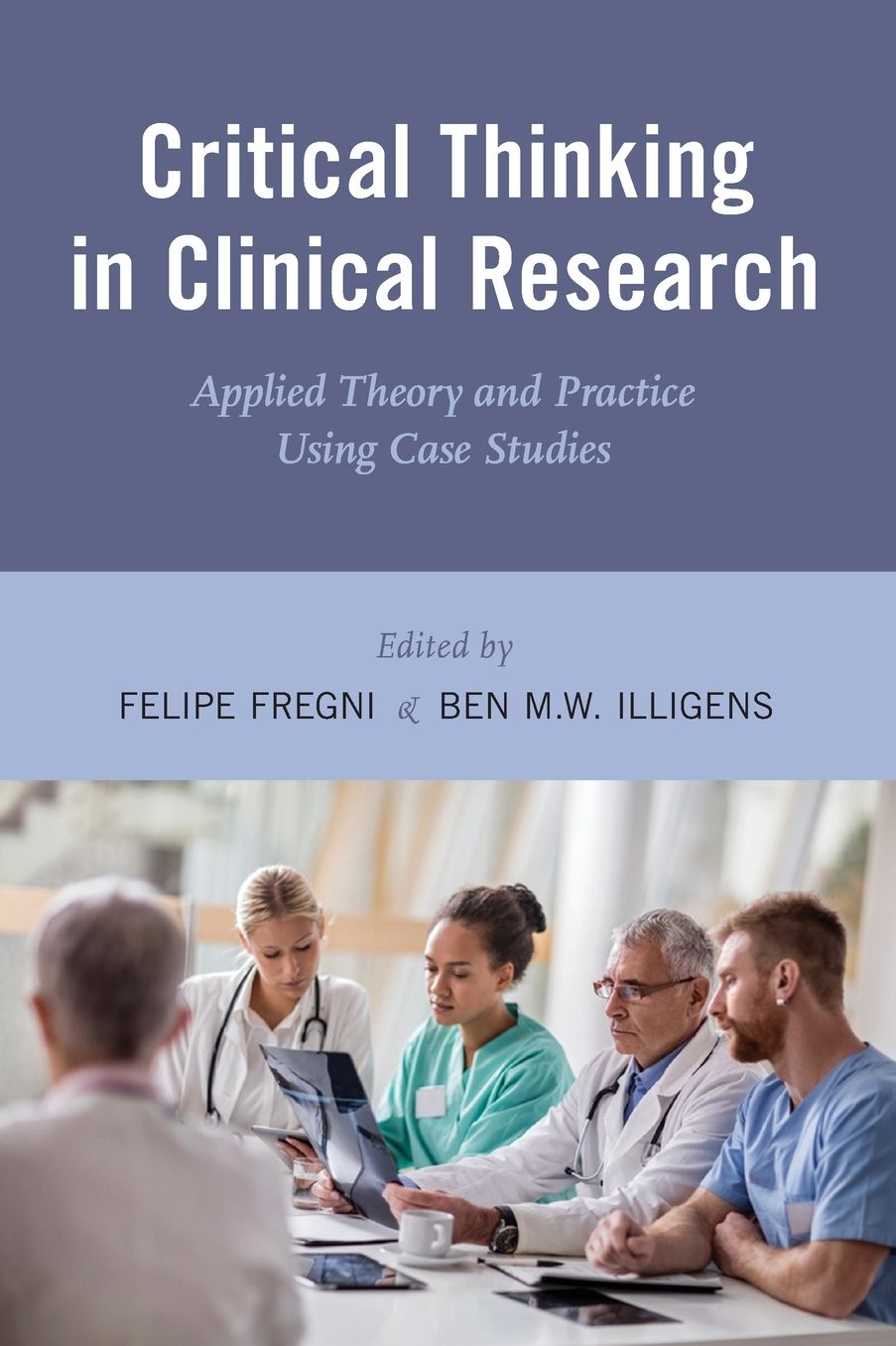 Critical Thinking in Clinical Research: Applied Theory and Practice Using Case Studies