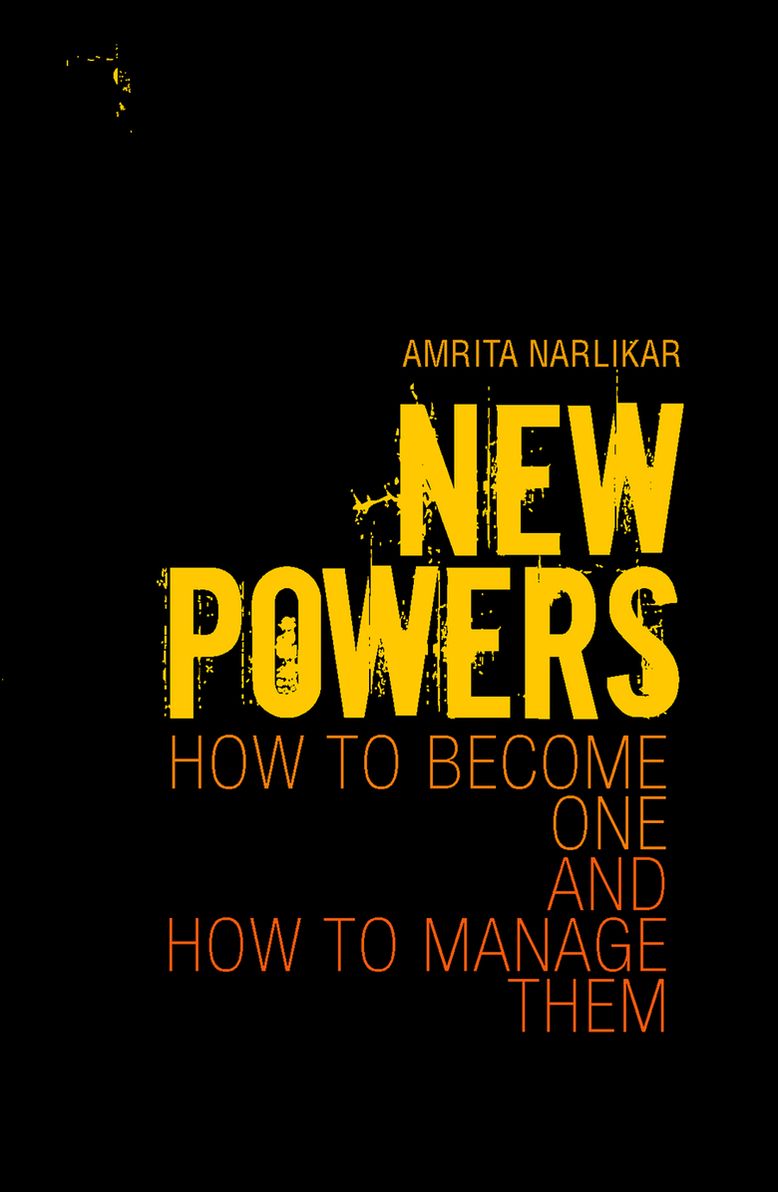 New Powers: How to Become One and How to Manage Them
