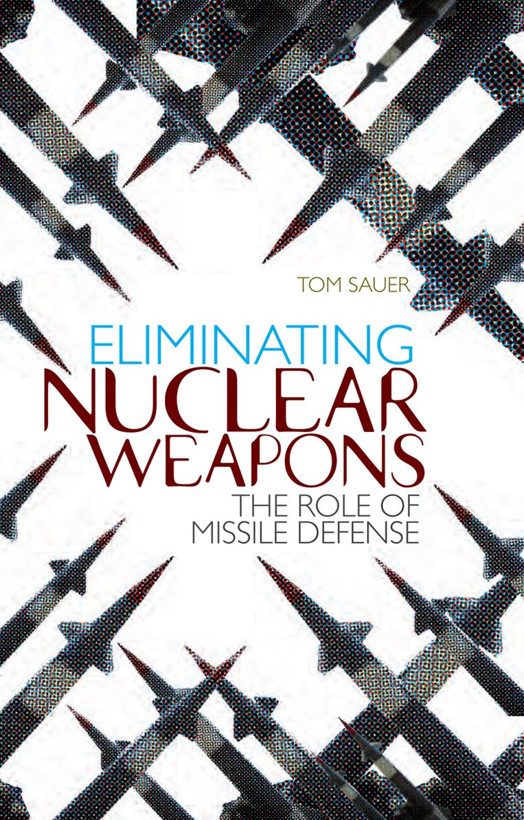 Eliminating Nuclear Weapons: The Role of Missile Defense