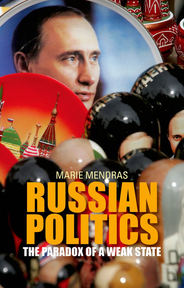 Russian Politics: The Paradox of a Weak State