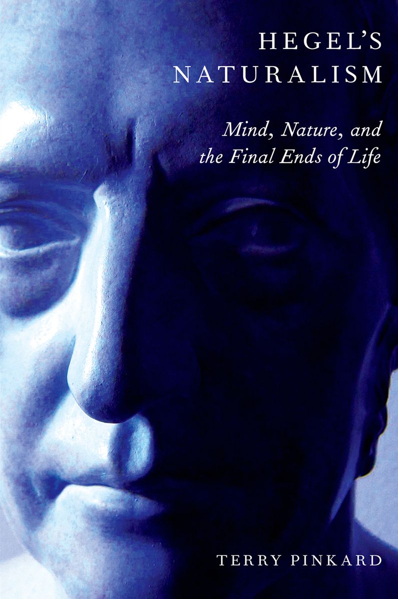 Hegel's Naturalism: Mind, Nature, and the Final Ends of Life