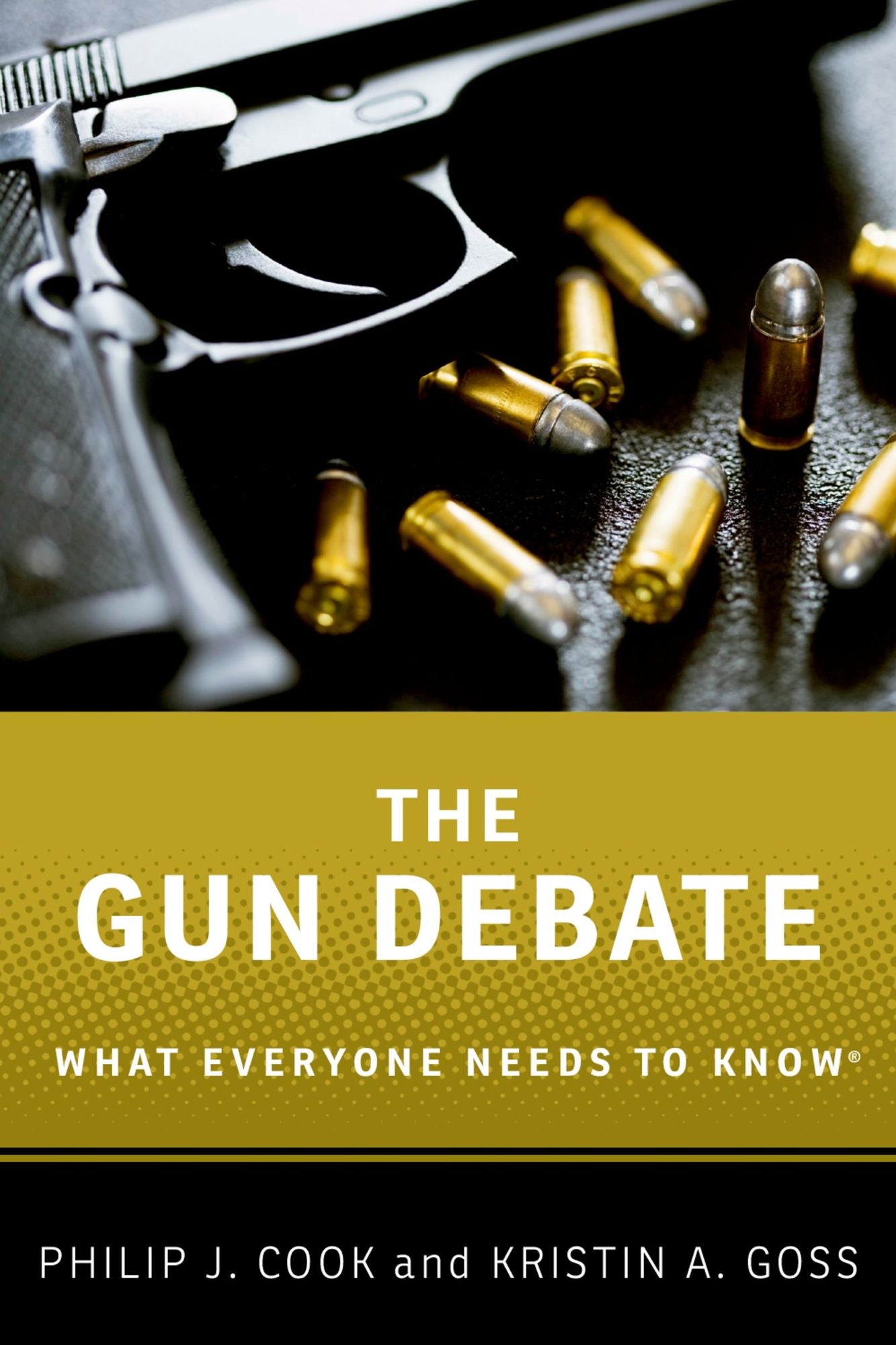 The Gun Debate: What Everyone Needs to Know#x000AE;