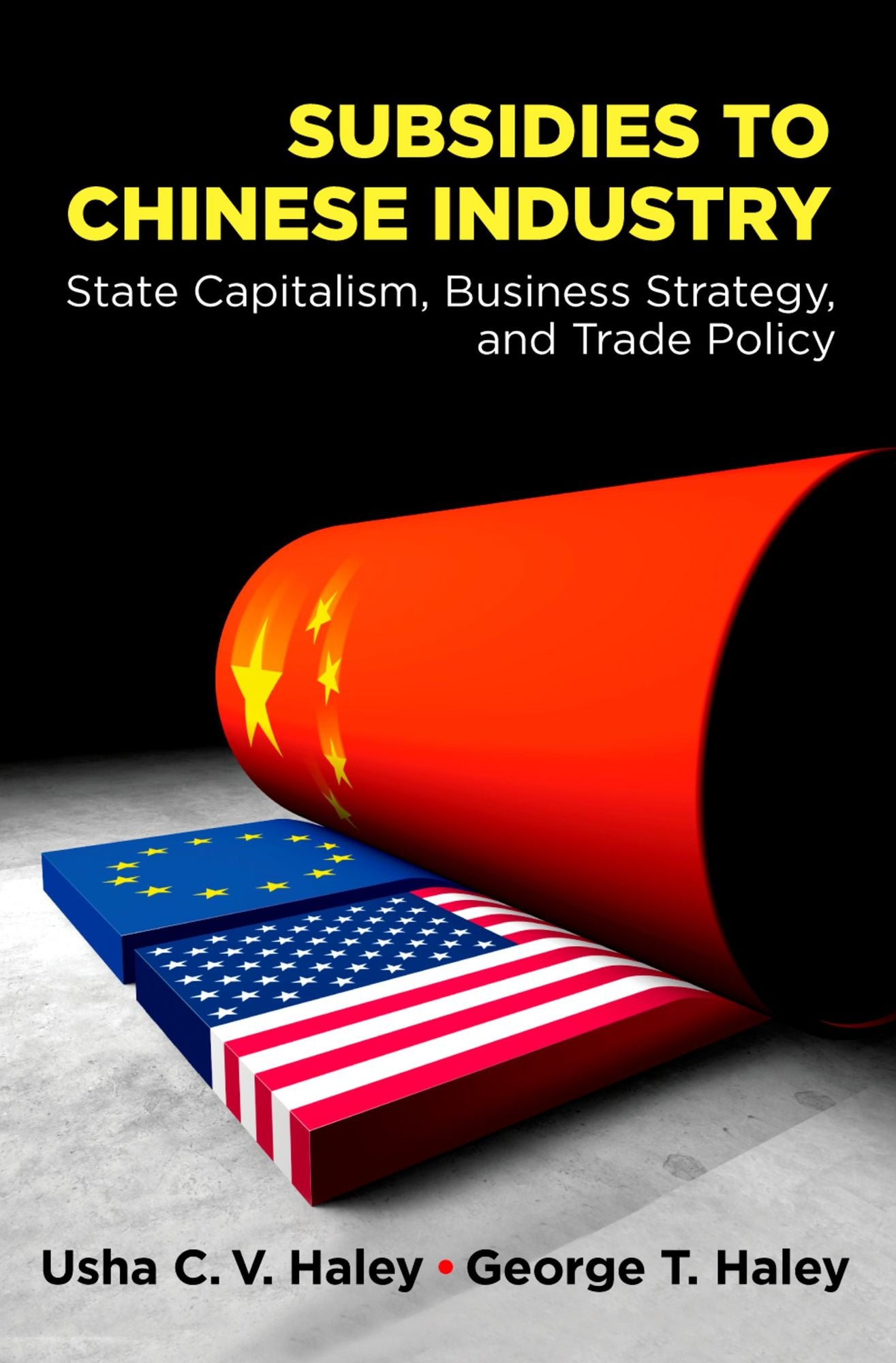 Subsidies to Chinese Industry: State Capitalism, Business Strategy, and Trade Policy