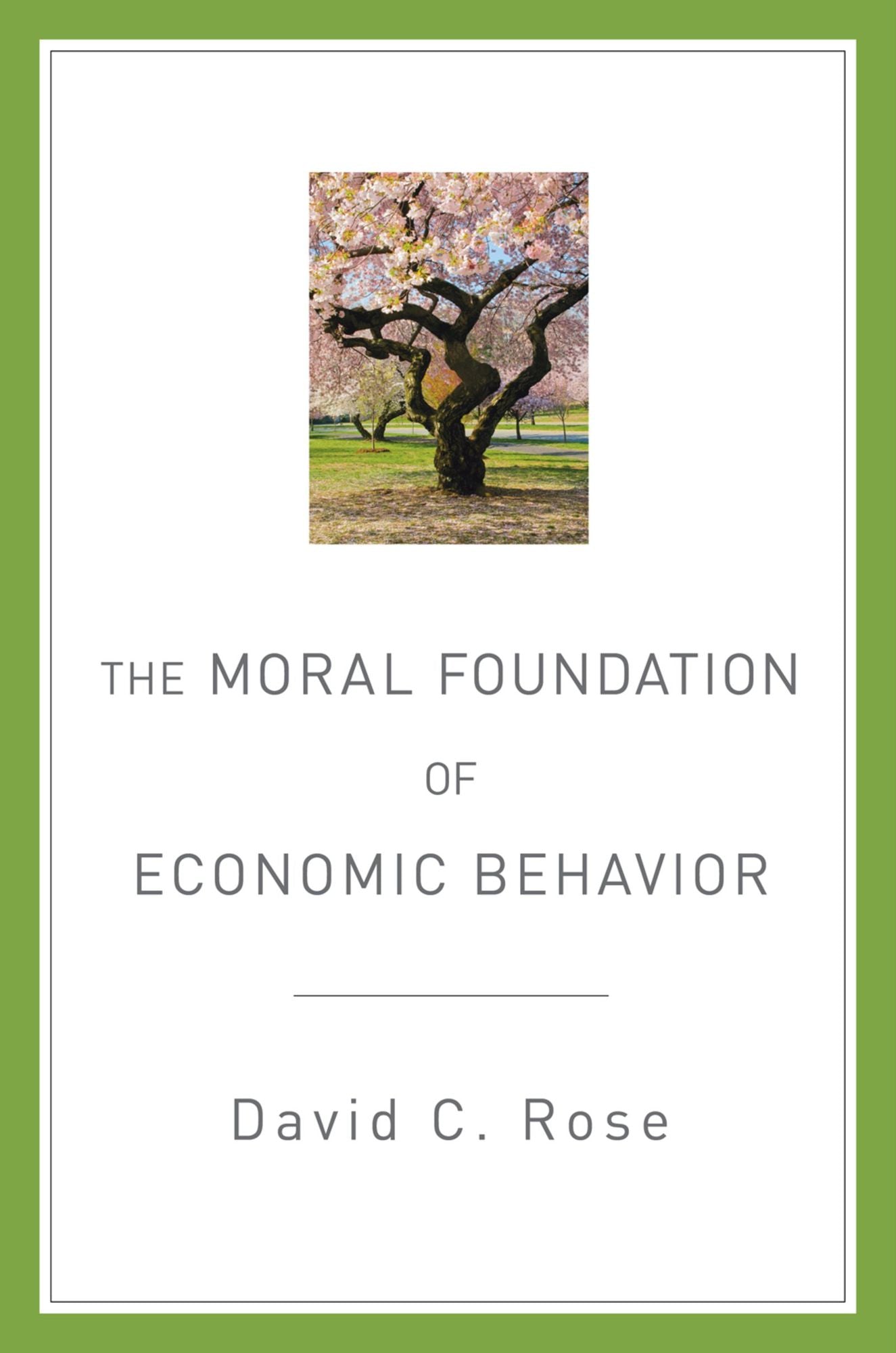 The Moral Foundation of Economic Behavior
