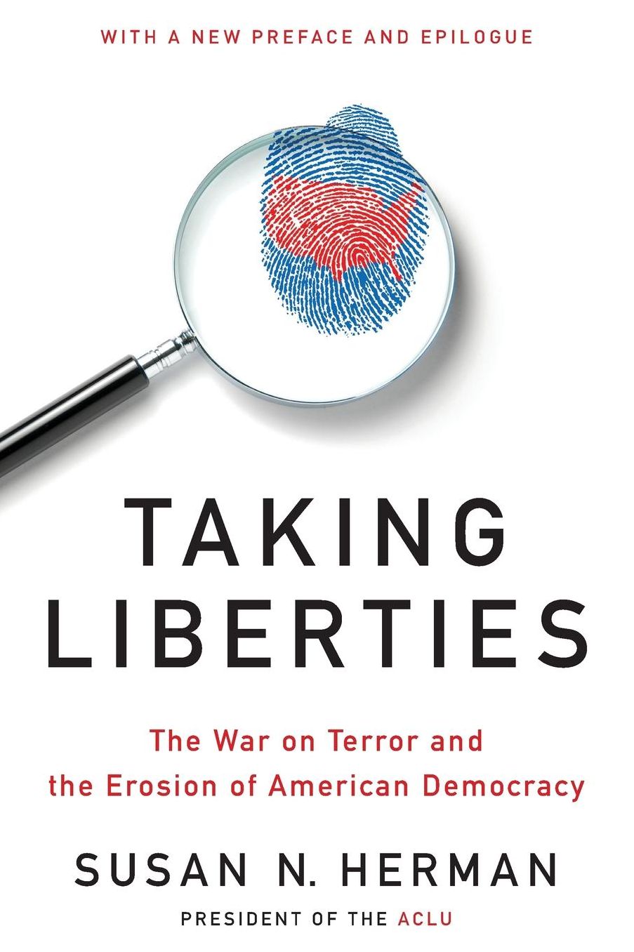 Taking Liberties : The War on Terror and the Erosion of American Democracy
