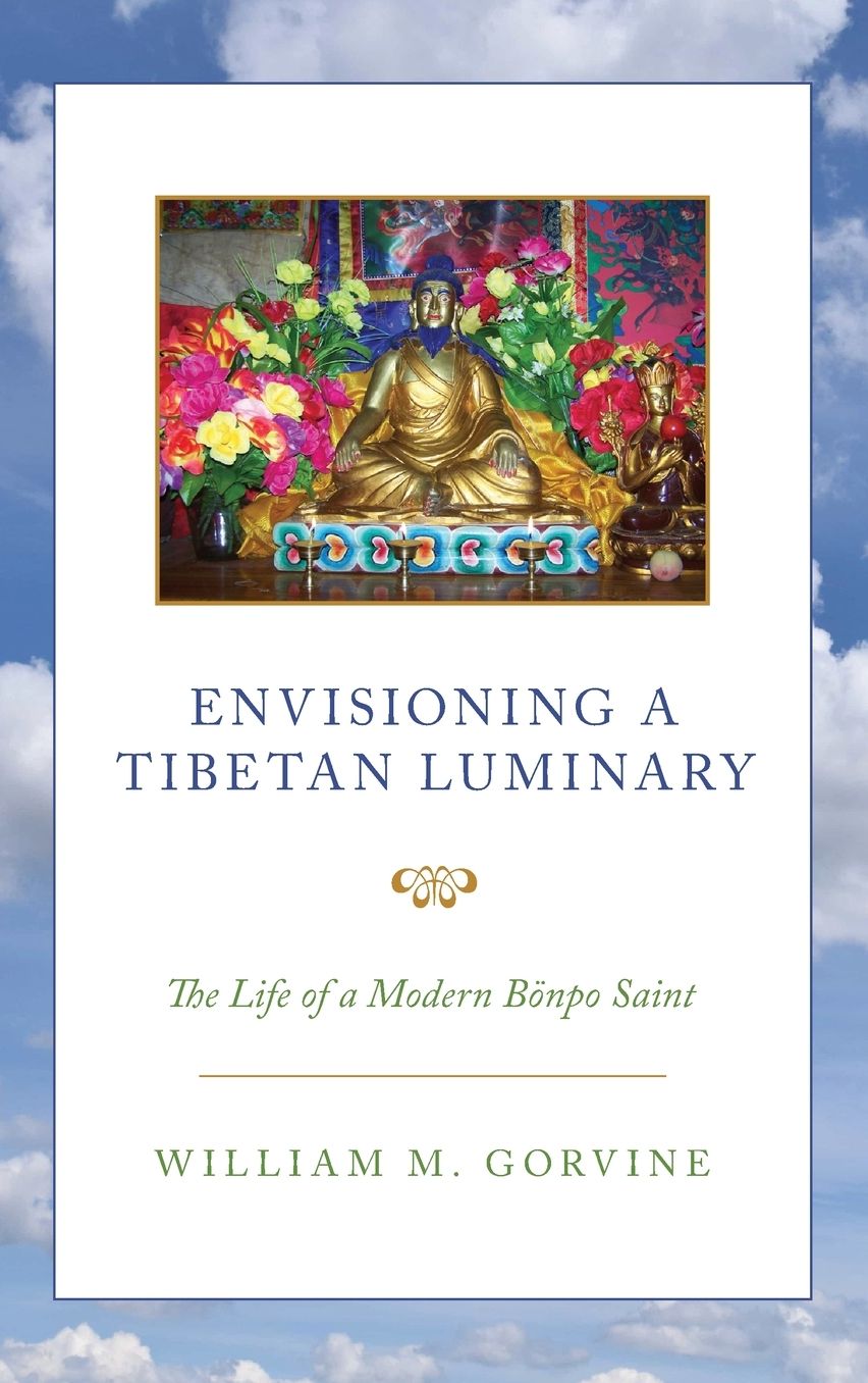 Envisioning a Tibetan Luminary: The Life of a Modern Bï¿½npo Saint