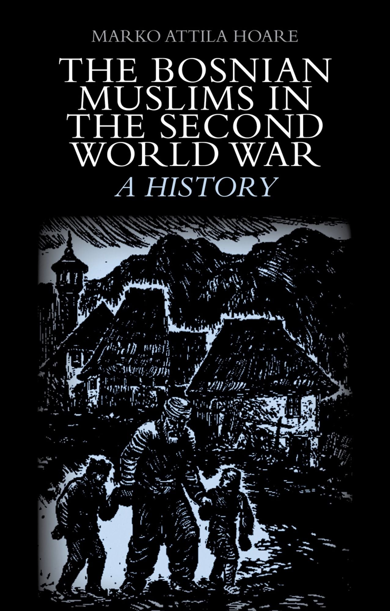 The Bosnian Muslims in the Second World War