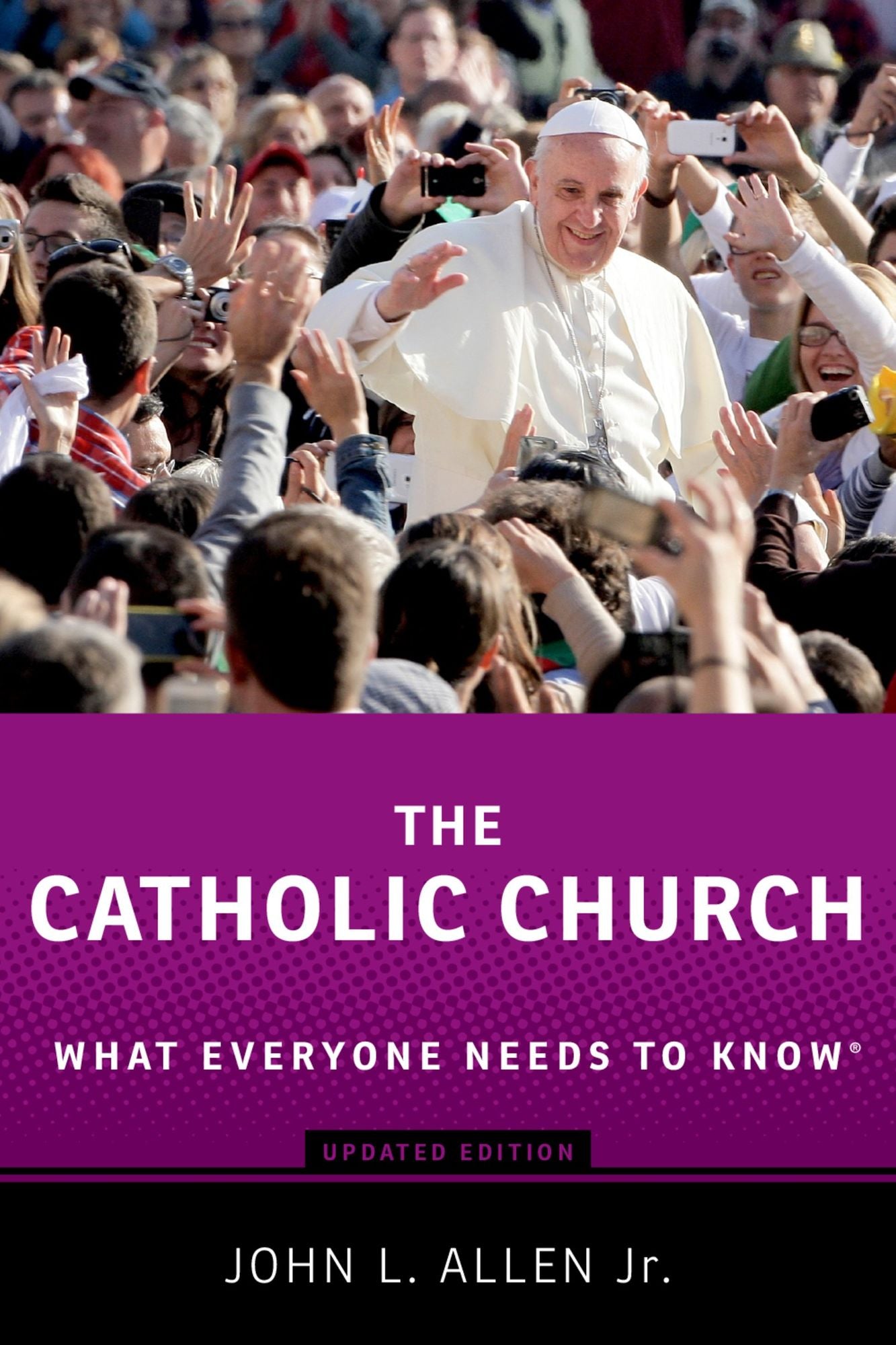The Catholic Church: What Everyone Needs to Know®
