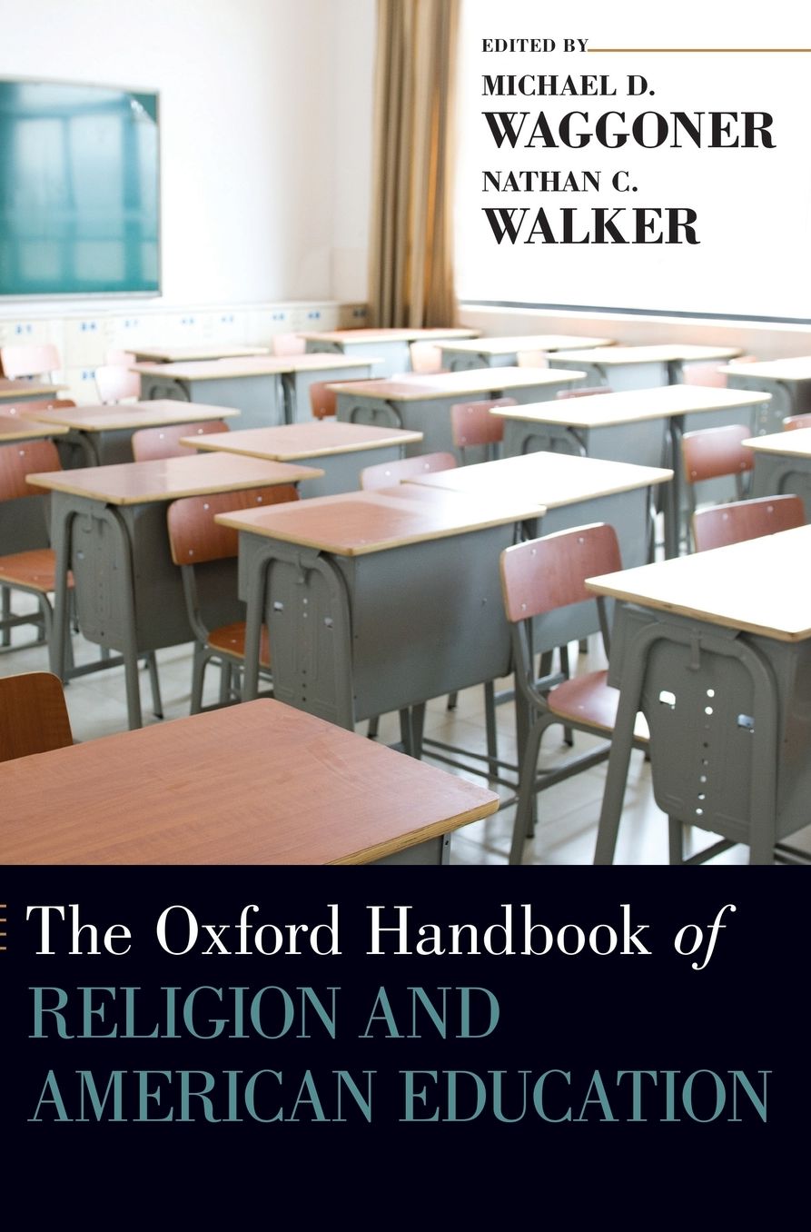 The Oxford Handbook of Religion and American Education