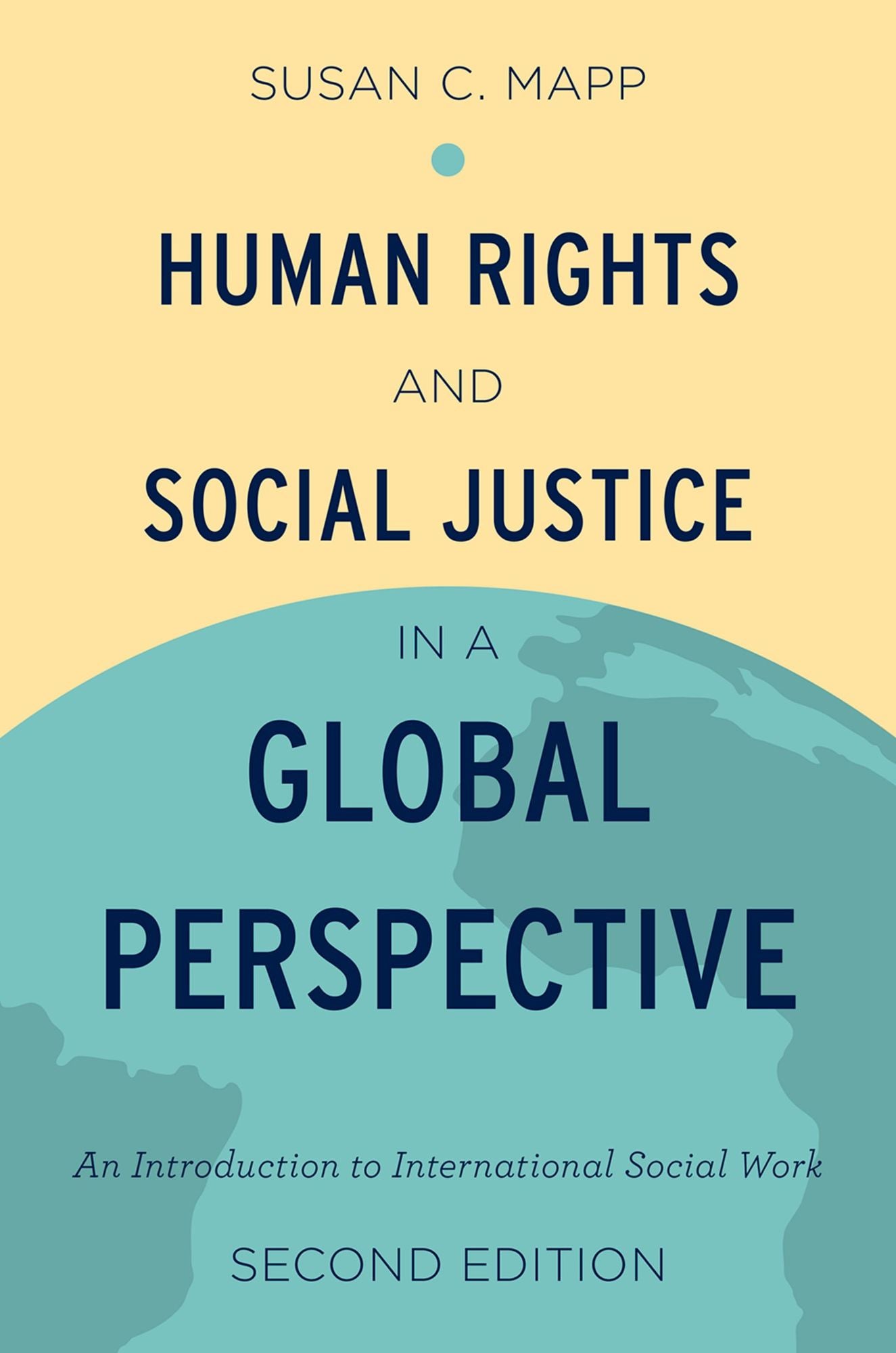 Human Rights and Social Justice in a Global Perspective: An Introduction to International Social Work