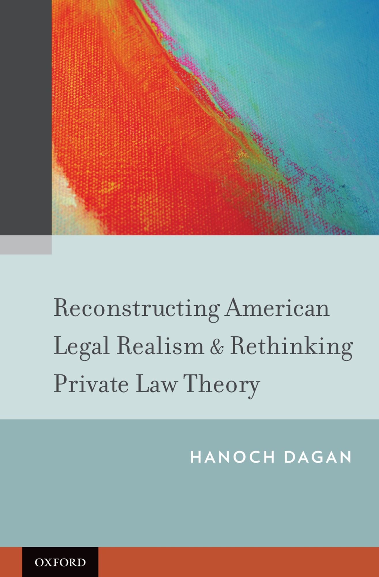 Reconstructing American Legal Realism #x00026; Rethinking Private Law Theory