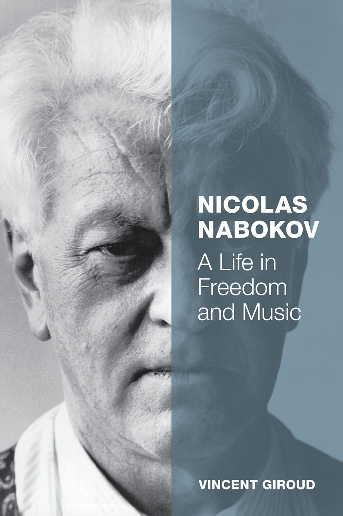Nicolas Nabokov: A Life in Freedom and Music