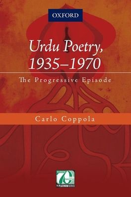 Urdu Poetry, 1935-1970: The Progressive Episode