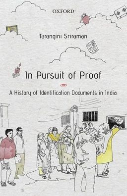 In Pursuit of Proof: A History of Identification Documents in India