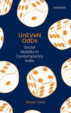 Uneven Odds: Social Mobility in Contemporary India