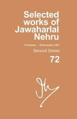 Selected Works of Jawaharlal Nehru: Second Series, Vol. 72: (15 Oct - 30 Nov 1961)