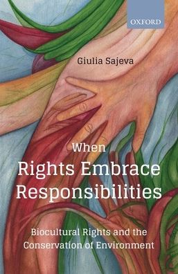 When Rights Embrace Responsibilities: Biocultural Rights and the Conservation of Environment