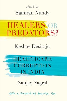Healers or Predators?: Healthcare Corruption in India