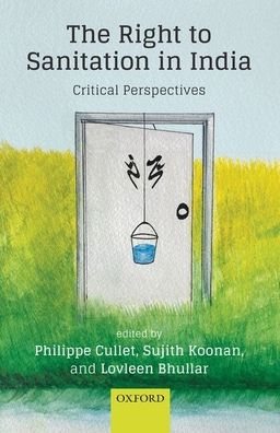 The Right to Sanitation in India: Critical Perspectives