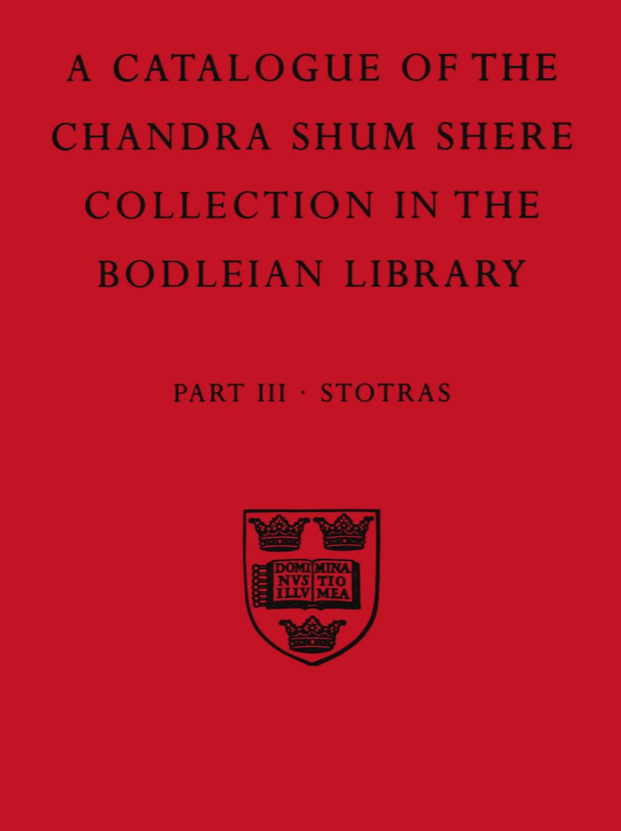 A Descriptive Catalogue of the Sanskrit and Other Indian Manuscripts of the Chandra Shum Shere Collection in the Bodleian Library: Stotras