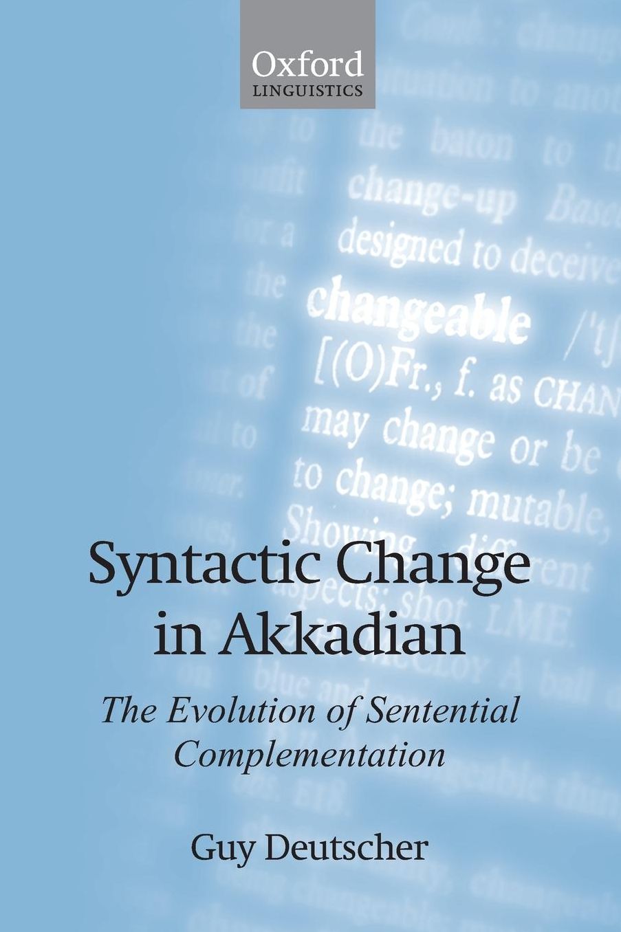 Syntactic Change in Akkadian: The Evolution of Sentential Complementation