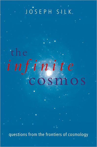 The Infinite Cosmos: Questions from the Frontiers of Cosmology