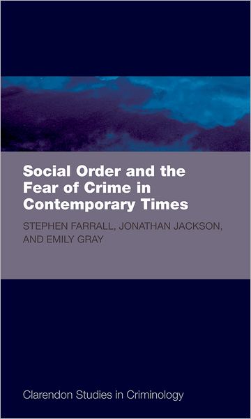 Social Order and the Fear of Crime in Contemporary Times