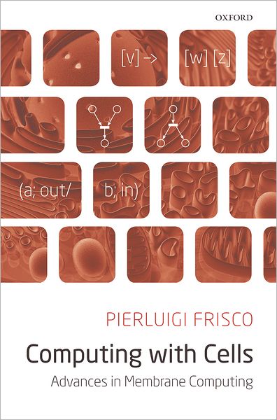Computing with Cells: Advances in Membrane Computing