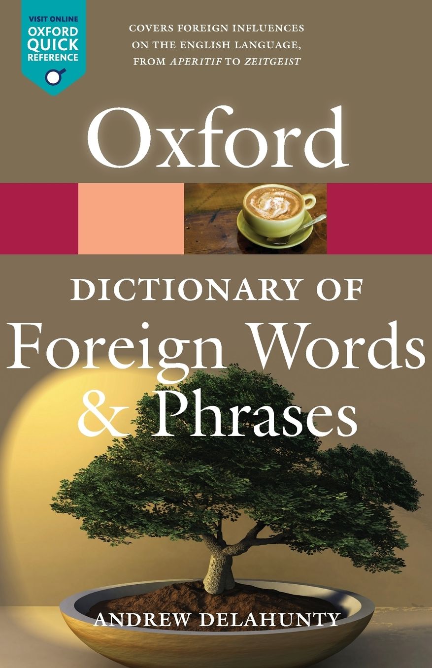 Oxford Dictionary of Foreign Words and Phrases