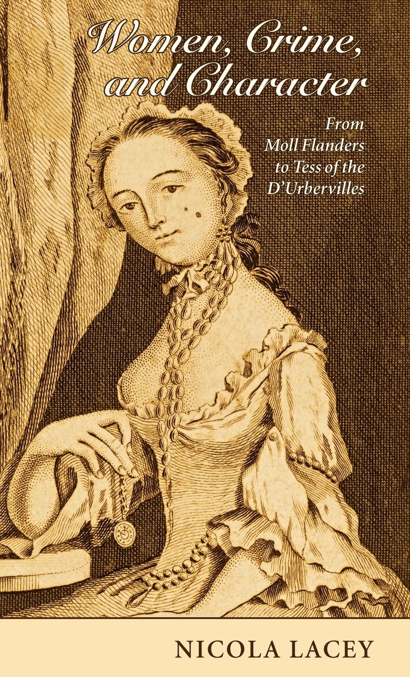 Women, Crime, and Character: From Moll Flanders to Tess of the D'Urbervilles