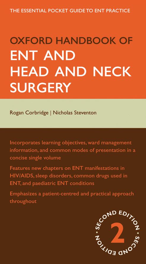 Oxford Handbook of ENT and Head and Neck Surgery