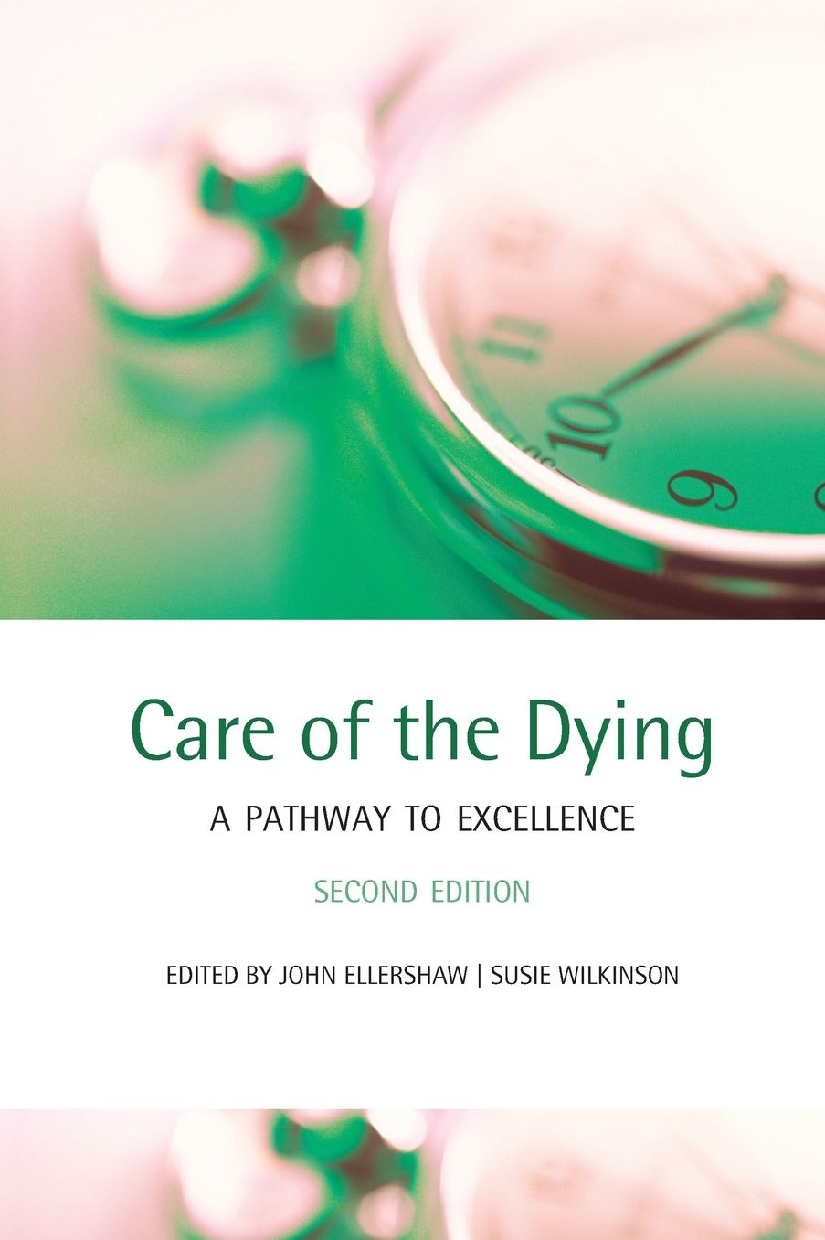Care of the Dying: A pathway to excellence