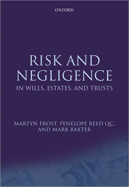 Risk and Negligence in Wills, Estates, and Trusts