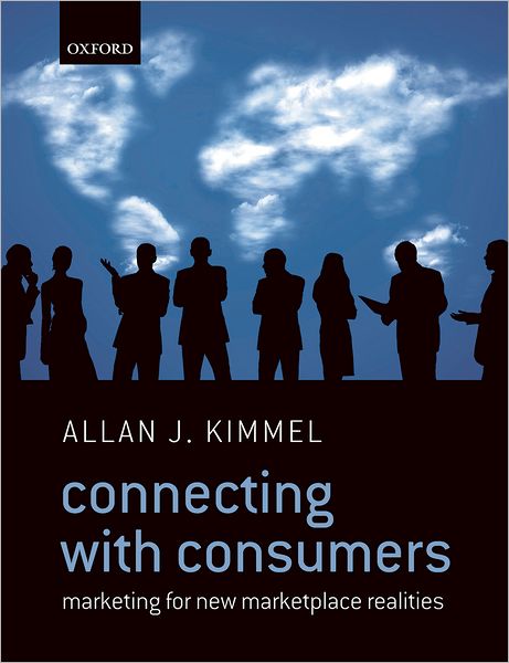 Connecting With Consumers: Marketing For New Marketplace Realities