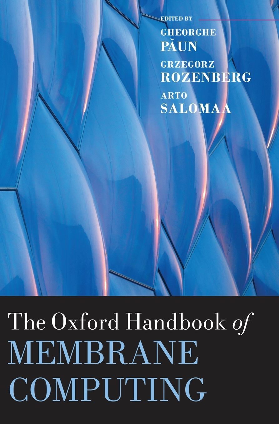 The Oxford Handbook of Membrane Computing