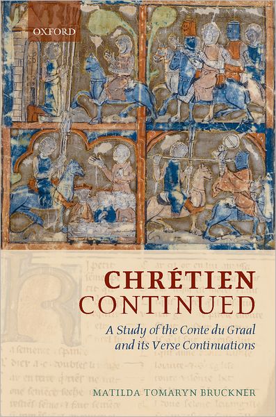 Chri'Atien Continued: A Study of the Conte du Graal and its Verse Continuations