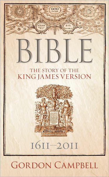 Bible: The Story of the King James Version 1611-2011