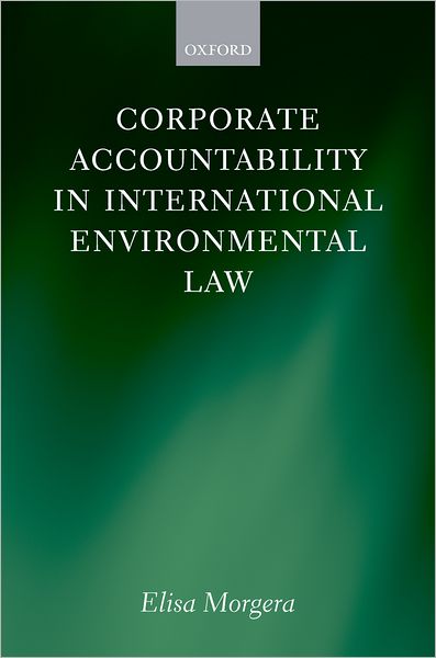 Corporate Accountability in International Environmental Law