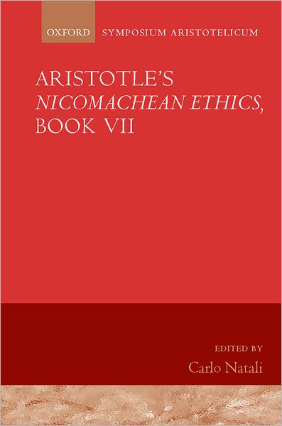 Aristotle's Nicomachean Ethics, Book VII: Symposium Aristotelicum