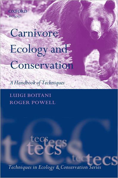 Carnivore Ecology and Conservation: A Handbook of Techniques
