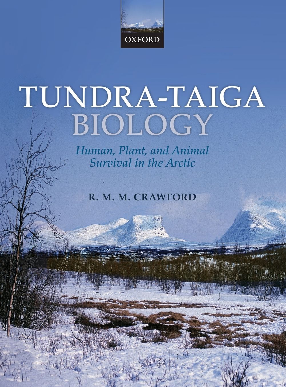 Tundra-Taiga Biology: Human, Plant, and Animal Survival in the Arctic