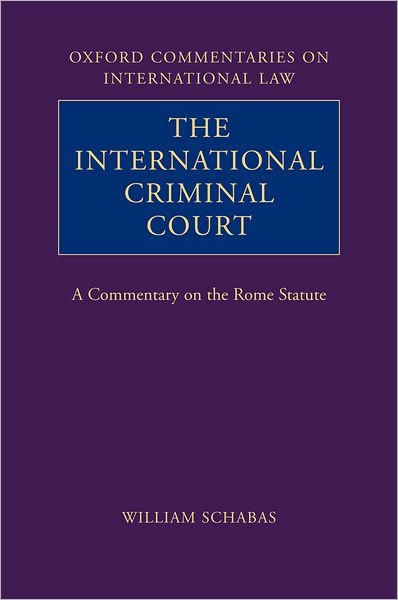The International Criminal Court: A Commentary on the Rome Statute