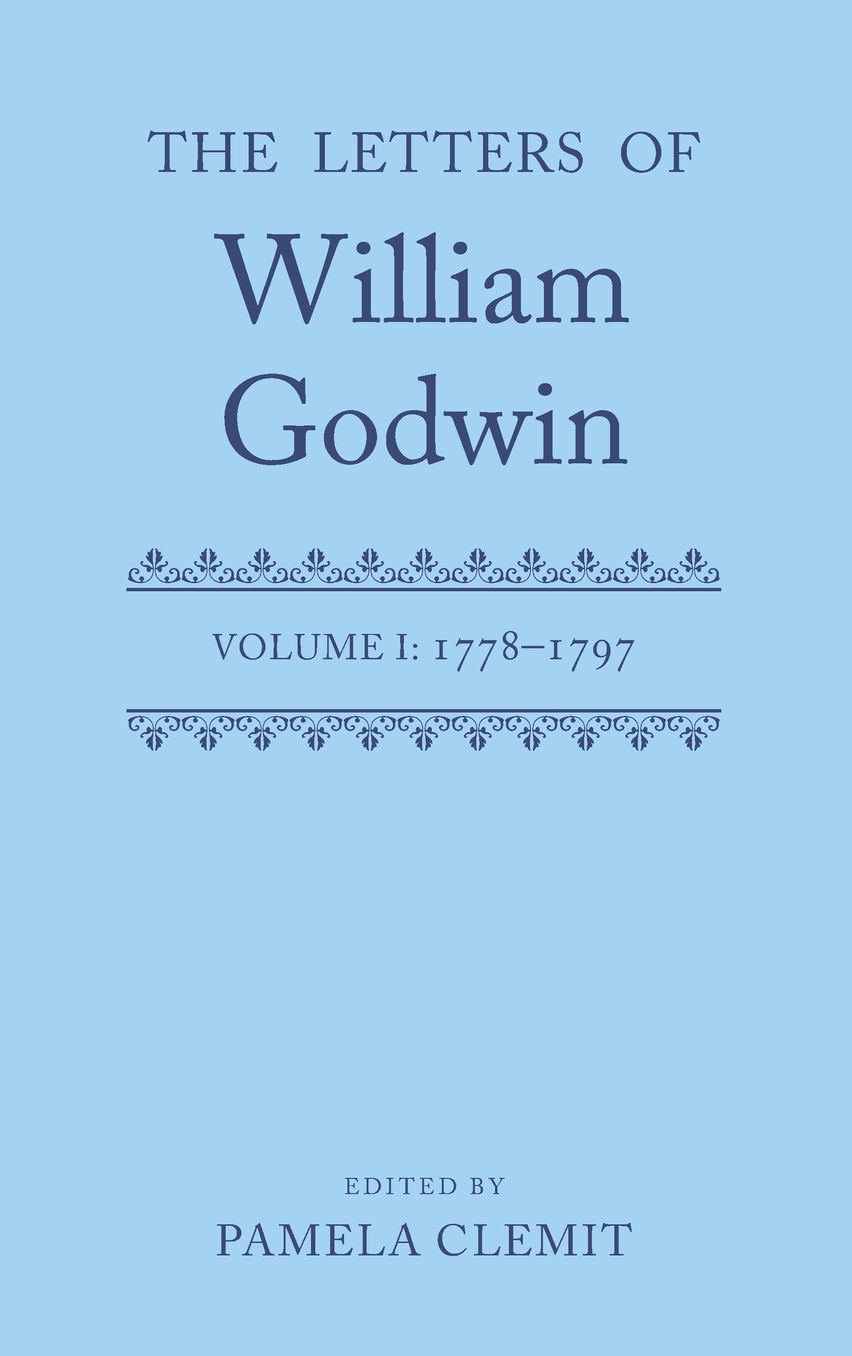 Letters of William Godwin: Volume 1