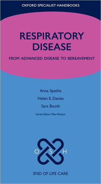 End of Life Care in Respiratory Disease: From advanced disease to bereavement