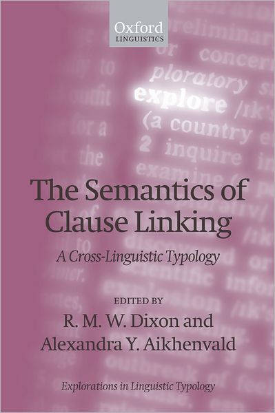 The Semantics of Clause Linking: A Cross-Linguistic Typology