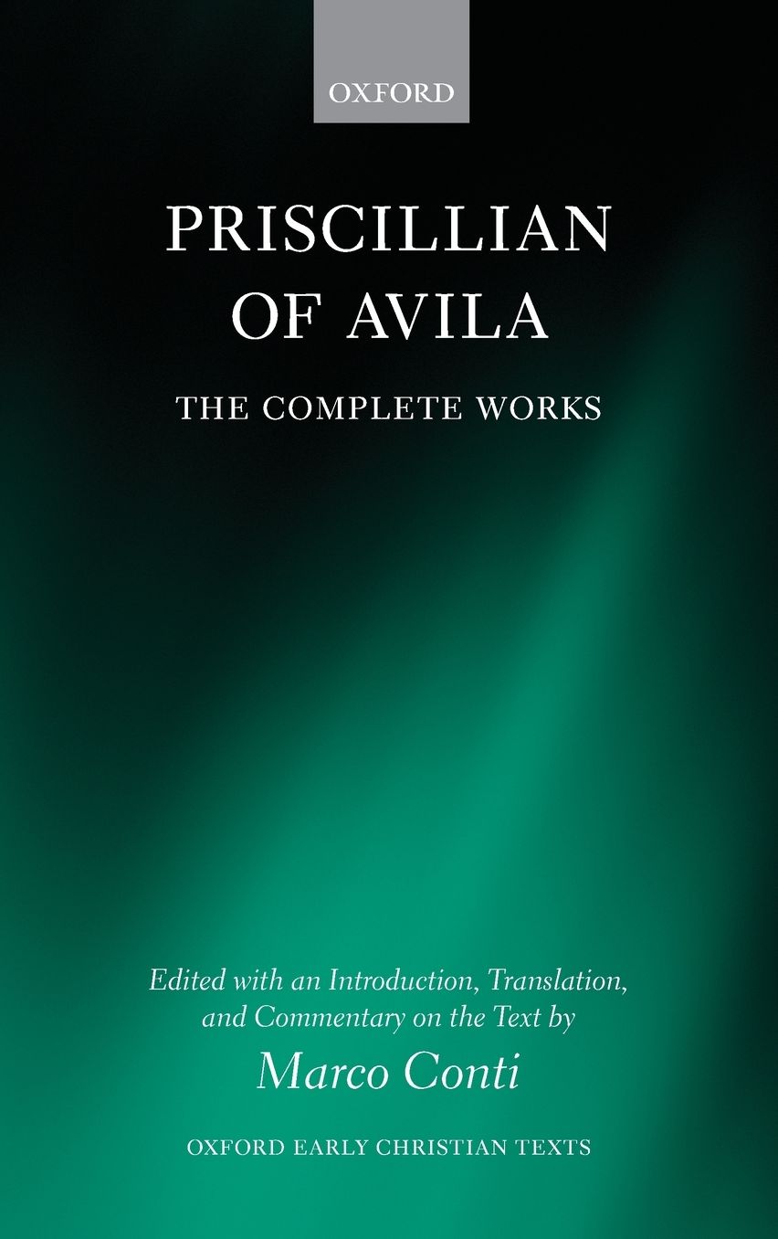 Priscillian of Avila: Complete Works