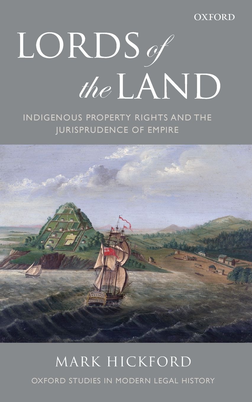 Lords of the Land: Indigenous Property Rights and the Jurisprudence of Empire