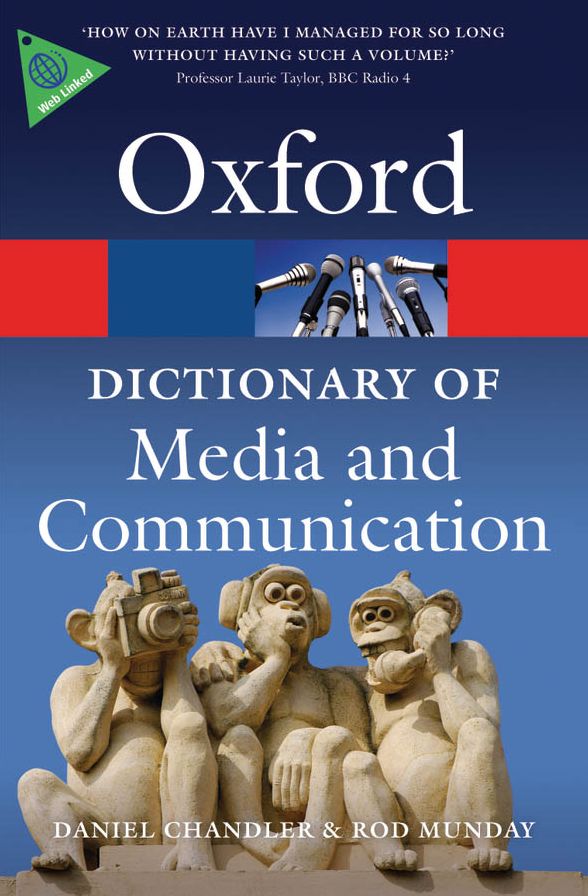 A Dictionary of Media and Communication